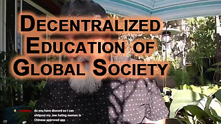 Most Important Problem for Our Society, Proper Decentralized Education of Global Community