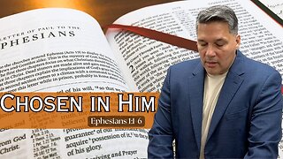 Ephesians 1 | Chosen In Him