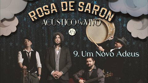 9. Um Novo Adeus - Rosa de Saron - DVD Acústico e Ao Vivo 2/3