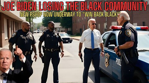 BIDEN LOSING BLACK VOTERS - See The Psyop Designed To Bring Them Back To Biden