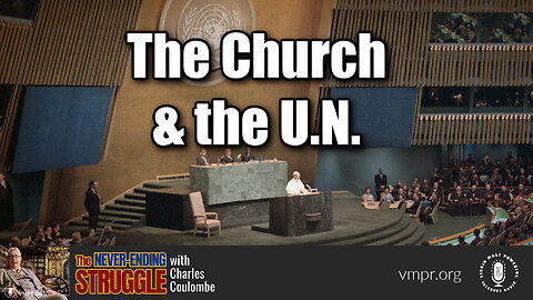20 Nov 23, The Never-Ending Struggle: The Church and the UN