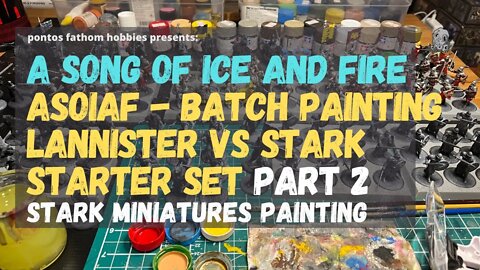 ASOIAF Tabletop Miniature Painting for The Lannister v Stark Starter Set - Pt 2 - Song of Ice & Fire