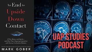 UAP STUDIES PODCAST - Mark Gober