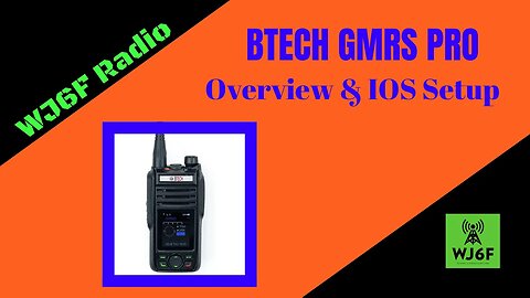 BTech GMRS Pro Review And IOS Setup