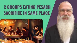 Mishna Pesachim Chapter 7 Mishnah 13. 2 groups eating Pesach sacrifice in same place