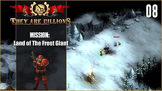 Mission: Land of The Frost Giant - 100% - Lets Play They Are Billions - Part 8