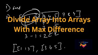 Divide Array Into Arrays With Max Difference