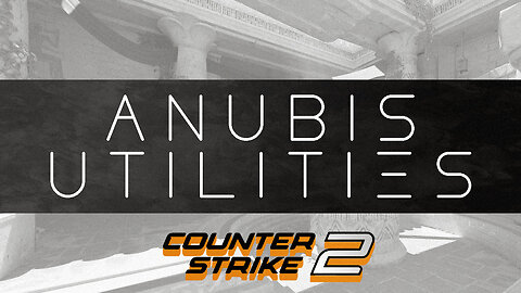 Counter-Strike 2: Anubis utilities