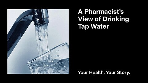 A Pharmacist’s View of Drinking Tap Water