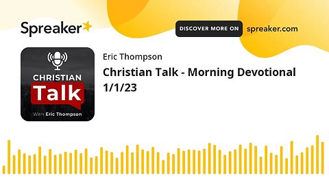 Christian Talk - Morning Devotional 1/1/23