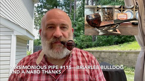 Parsimonious Pipe #115—Briarlee Bulldog and a NABO Thanks