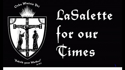 LaSalette for our Times!