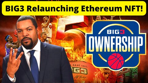 BIG3 Is Relaunching Its Ethereum NFT Team Stakes!