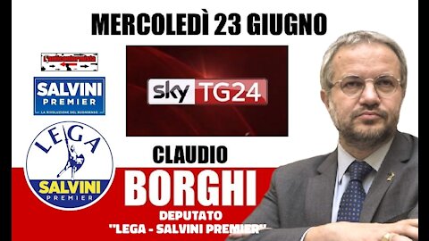 🔴 On. Claudio Borghi ospite a "Sky Economia" del 23/06/2021 (la "pagella").