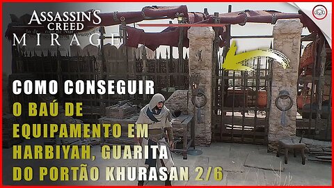 AC Mirage, Como conseguir o baú de equipamento em Harbiyah, Guarita do Portão Khurasan #2/6