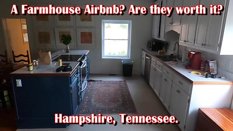 A Farmhouse Airbnb? Are they worth it? Hampshire, Tennessee.
