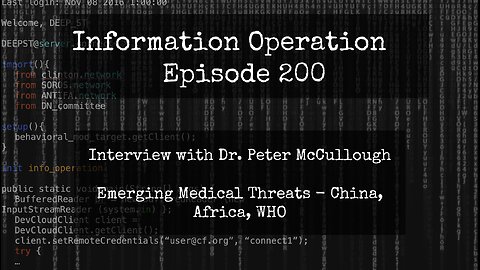 IO Episode 200 - Dr Peter McCullough On Emerging medical Threats