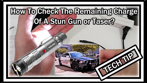 How To Check The Remaining Charge Of A Stun Gun or Taser?