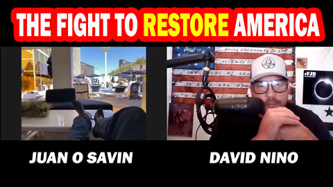 JUAN O SAVIN: SAVING AMERICA WITH DAVID NINO RODRIGUEZ APRIL 8, 2022