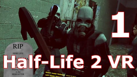 Half-Life 2 in VR?! Into the sewers with you! [HL2VR Ep1]