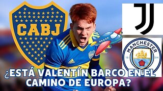 Noticias de Boca Juniors y Valentín Barco