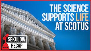 The Science Supports Life at the Supreme Court