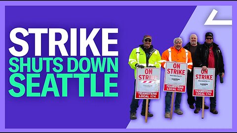 Striking Concrete Workers Shut Down Seattle