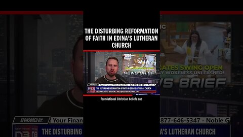 The Disturbing Reformation of Faith in Edina's Lutheran Church