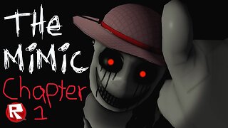 This is Actually Good! Roblox - The Mimic chapter 1