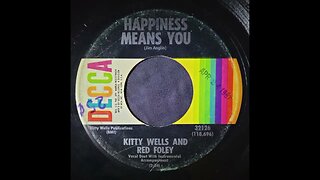 Kitty Wells and Red Foley – Happiness Means You