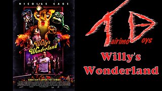 Tairimo Boys: Retro Boys Reviews - Willy's Wonderland