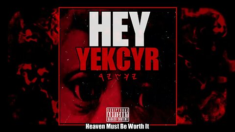 Yekcyr MalkiYah - Heaven Must Be Worth It [Audio]