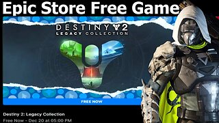 Destiny 2 Legacy Collection 2023 Free in the Epic Store