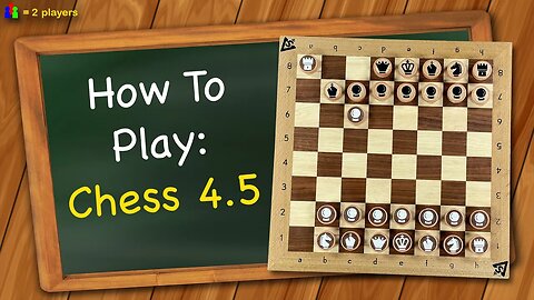 How to play Chess 4.5