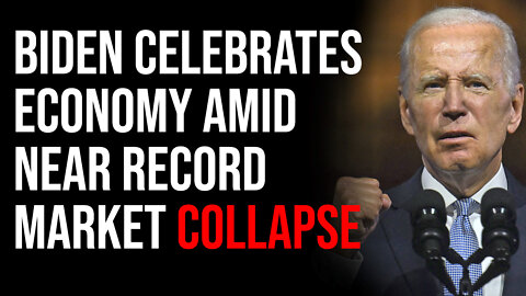 Biden Ironically Celebrates Economy Amid Near Record Market Collapse