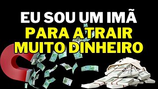 💵EU SOU UM IMÃ PARA ATRAIR MUITO DINHEIRO💸TER RIQUEZA E ABUNDÂNCIA FINANCEIRA💰 A Voz de DEUS