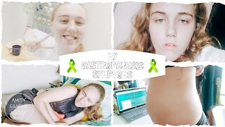 MY GASTROPARESIS SYMPTOMS 😷 Living with Chronic illness