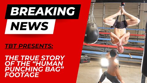The True Story of the “Human Punching Bag” Footage