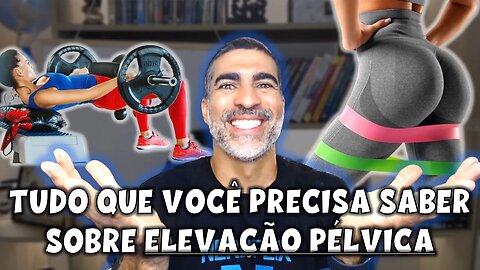 A melhor aula que você verá sobre elevação pélvica (hip thrust)