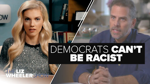 Democrats Can’t Be Racist | Ep. 11