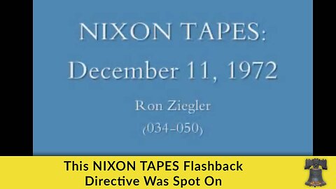 This NIXON TAPES Flashback Directive Was Spot On
