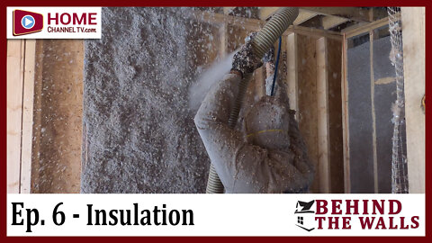 Episode 6 - Energy Sealing & Insulation for the Home | Behind the Walls - New Construction Series