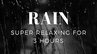 GENTLE NIGHT RAIN FOR 3 HOURS, Rain Sounds to Sleep, Study, Relax, Reduce Stress, help insomnia