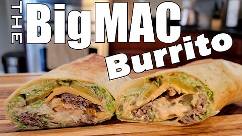 Can you Burrito a Big Mac? Of Course!