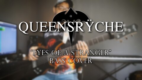 Queensrÿche - Eyes of a Stranger - BASS cover