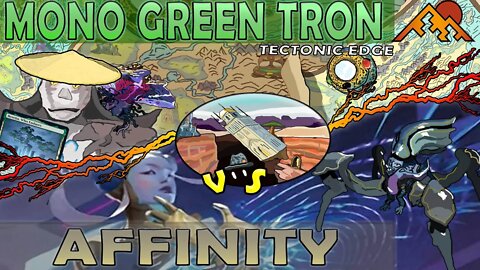 Mono Green Tron VS Affinity｜Now With Vehicles｜Magic The Gathering Online Modern League Match