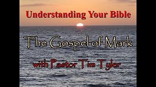 Understanding your Bible Mark Chapter 2 Part 1 The Lord of the Sabbath