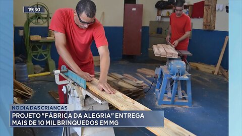 No Dia das Crianças: Projeto Fábrica da Alegria Entrega mais de 10 Mil Brinquedos em MG.