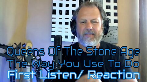 Queens Of The Stone age - The Way You Use To Do - First Listen/Reaction
