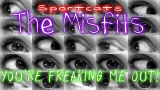 Sportcats Misfit’s Show | You're Freaking Me Out!